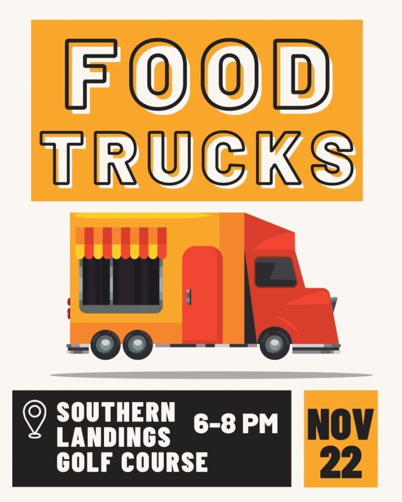 Food Trucks Nov 22 - 6-8 PM - Southern Landings Golf Course