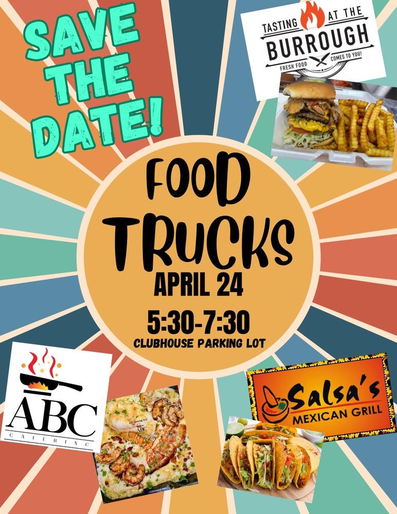 Save the Date! - Food Trucks - April 24 - 5:30-7:30 - Clubhouse Parking Lot